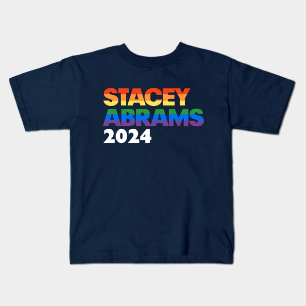 Stacey Abrams 2024 LGBT Rainbow Design: Stacy Abrams For President Kids T-Shirt by BlueWaveTshirts